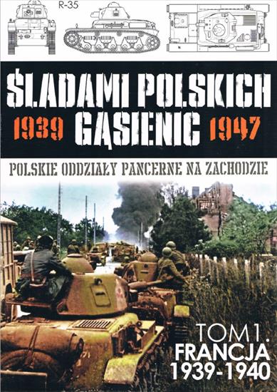 Śladami polskich gąsienic 1939-1947 - Śladami Polskich Gąsienic 1939-1947 1 - Francja 1939-1940.JPG