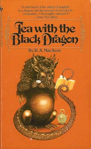 R. A. MacAvoy - R. A. MacAvoy - Black Dragon 01 - Tea with the Black Dragon.jpg
