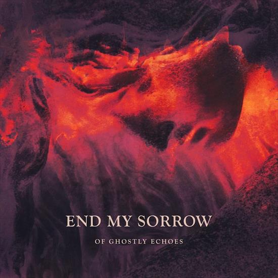 End My Sorrow - Of Ghostly Echoes 2016 - Cover.jpg