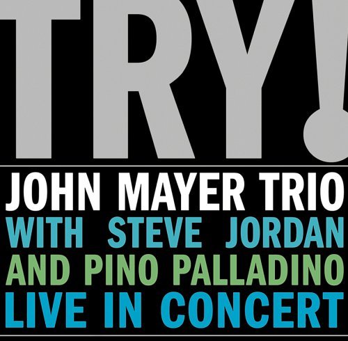 Try John Mayer Trio live in concert - John Mayer Trio, Try.jpg