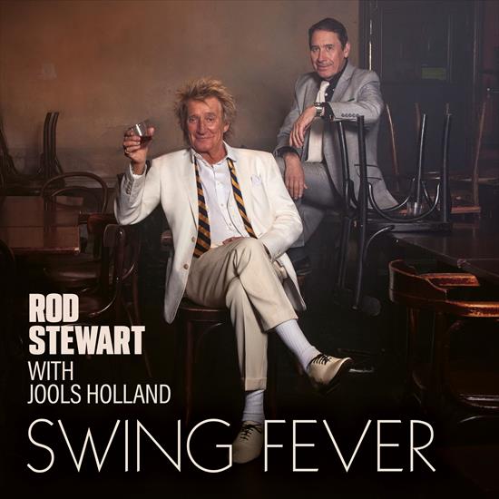Rod Stewart - Swing Fever 2024 24Bit-96kHz FLAC PMEDIA  - cover.jpg