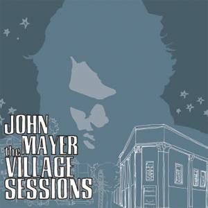 Village sessions - John Mayer, Village Sessions.jpg