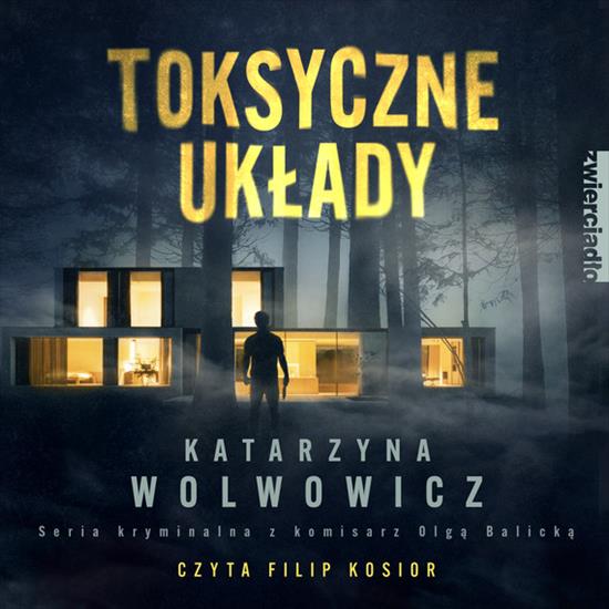 Wolwowicz Katarzyna - t.3 Toksyczne układy 2023 - okładka.jpeg