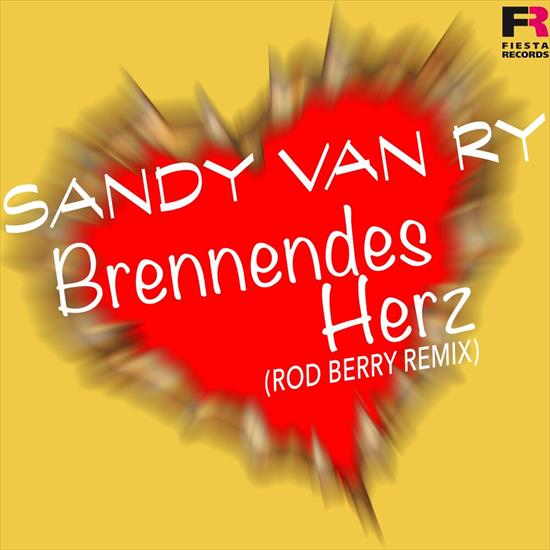 Covers - 17.Sandy Van Ry, Rod Berry - Brennendes Herz Rod Berry Radio Mix.jpg
