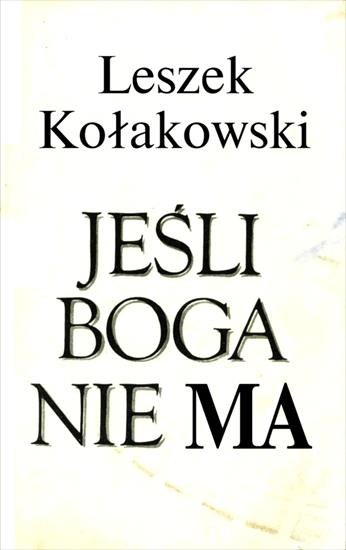Historia filozofii - HF-Kołakowski L.-Jeśli Boga nie ma.jpg