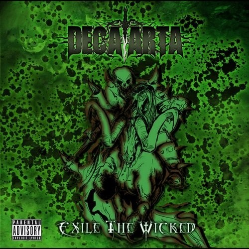 Decaarta - Exile the Wicked 2014 - b377e1f07ccedf706627195e6afd87a2.jpg