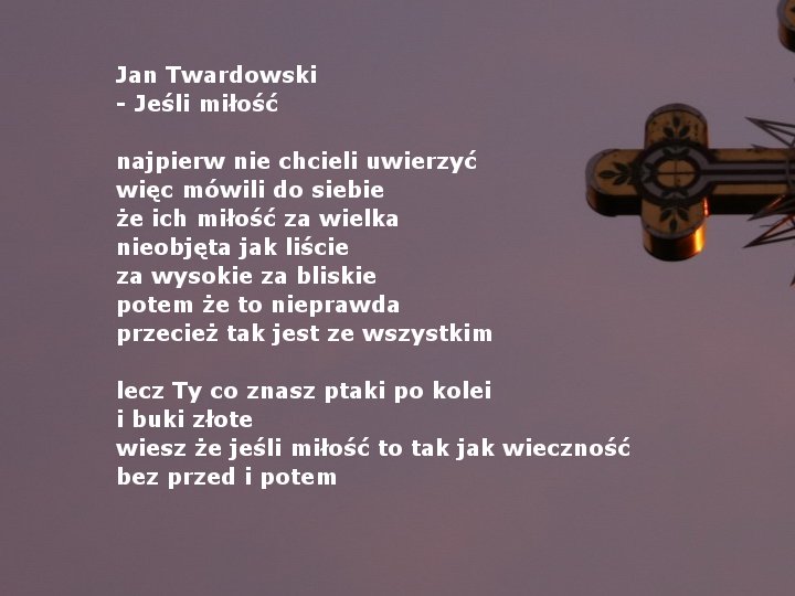 Ks.Jan Twardowski-krzyż - ks. Jan Twardowski - Jeśli miłość.jpg