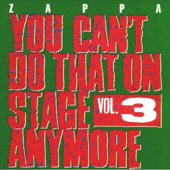 1989 Frank Zappa ... - Frank Zappa - You cant do that on stage anymore Vol. 3 - front.jpg