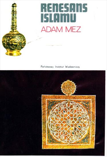 Rodowody cywilizacji - Mez A. - Renesans islamu.JPG