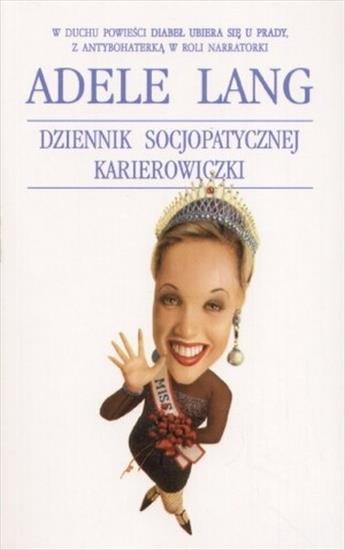 Lang Adele - Dziennik socjopatycznej karierowiczki - Czyta Marta Żak - okładka książki - Albatros, 2007 rok.jpg