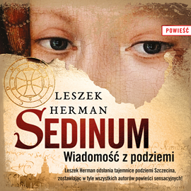 Herman  Leszek - Sedinum. Wiadomość z podziemi - sedinum-wiadomosc-z-podziemi-duze.jpg
