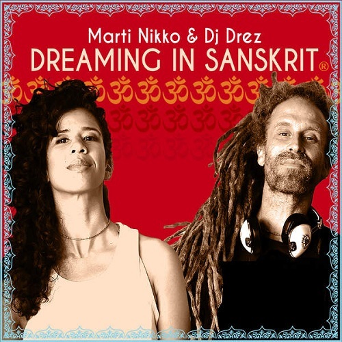 Marti Nikko  DJ Drez - Dreaming in Sanskrit 2015 - folder.jpg