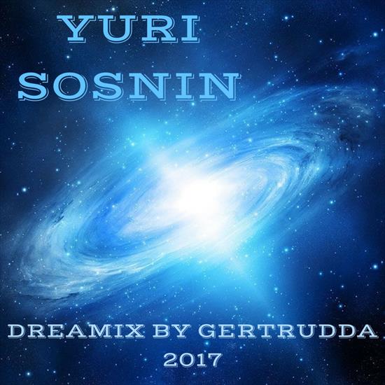 Yuri Sosnin - Dreamix By Gertrudda 2017 - Yuri Sosnin - Dreamix By Gertrudda 2017.jpg