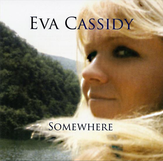 Eva Cassidy - Somewhere - Eva Cassidy - Somewhere 2008 front.jpg