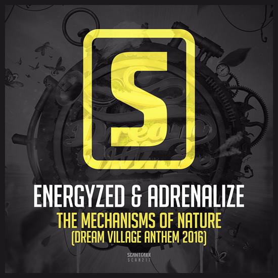 Energyzed_And_Adrenalize_-_The_Mechanisms_Of_Nature_Dream_Village_Anthem_2016-SCANTRAXX217... - 00-energyzed...eb-2016-srg.jpg