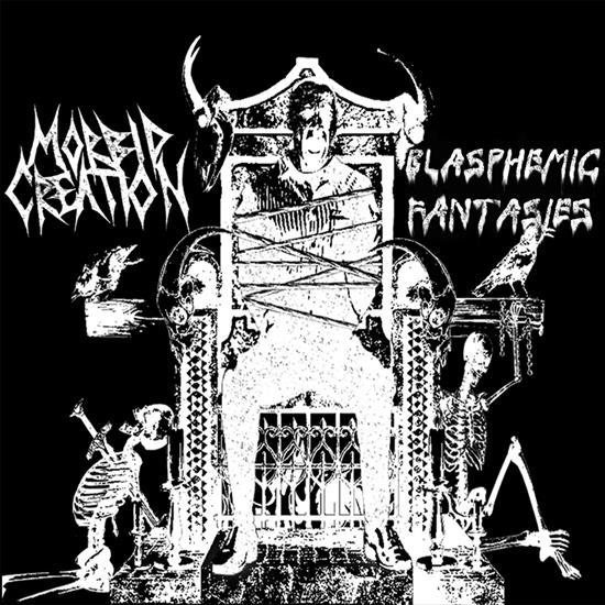 Morbid Creation Slovenia-Blasphemic Fantasies 2016 - Morbid Creation Slovenia-Blasphemic Fantasies 2016.jpg